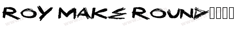 Roy Make Round字体转换